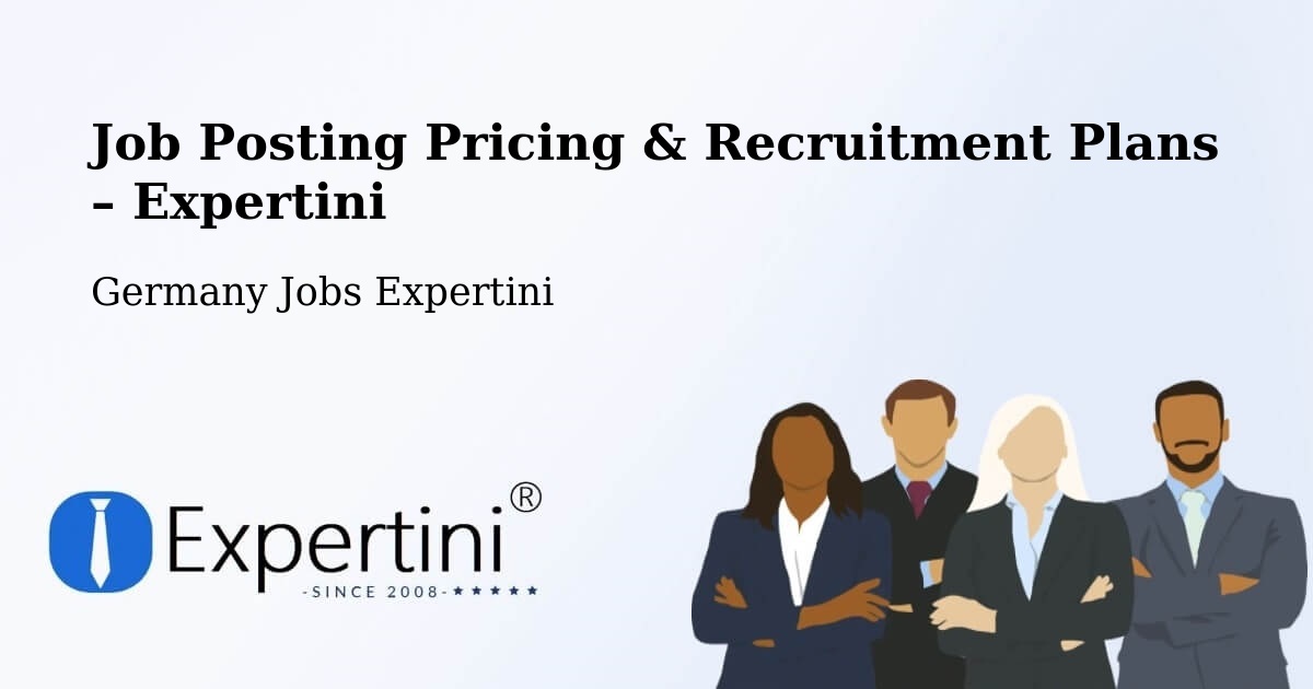 Job Posting Pricing & Recruitment Plans – Weeze - Weeze, Germany Jobs Expertini